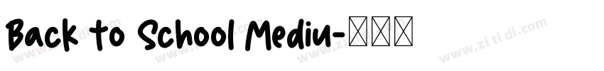 Back to School Mediu字体转换